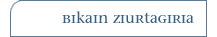 BIKAIN ZIURTAGIRIA