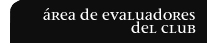 �REA DE EVALUADORES DEL CLUB