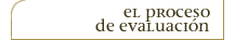 EL PROCESO DE EVALUACI�N